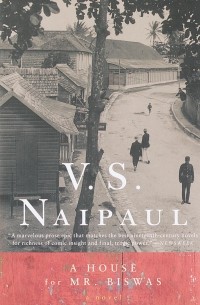 V.S. Naipaul - A House for Mr. Biswas