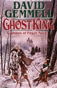 David Gemmell - Ghost King