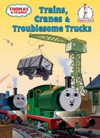 Rev. W. Awdry - Thomas and Friends: Trains, Cranes and Troublesome Trucks (Thomas & Friends)