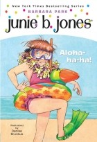 Барбара Парк - Junie B., First Grader: Aloha-ha-ha! (Junie B. Jones)