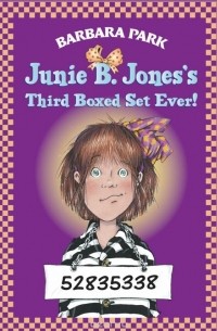 Барбара Парк - Junie B. Jones's Third Boxed Set Ever!
