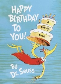 Dr. Seuss - Happy Birthday to You!