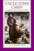 Harriet Beecher Stowe - Uncle Tom&#039;s Cabin
