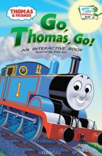 Rev. W. Awdry - Thomas and Friends: Go, Thomas Go! (Thomas & Friends)