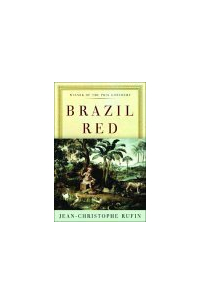 Жан-Кристоф Руфин - Brazil Red