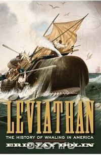 Eric Jay Dolin - Leviathan – The History of Whaling in America