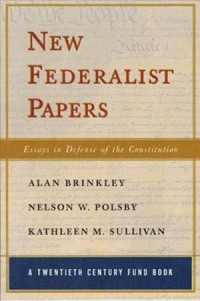  - New Federalist Papers: Essays in Defense of the Constitution