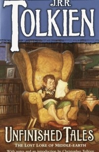 J.R.R. Tolkien - Unfinished Tales