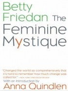 Betty Friedan - The Feminine Mystique