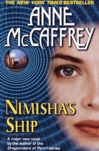 Anne McCaffrey - Nimisha's Ship