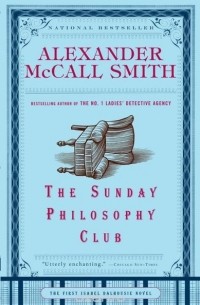 Alexander McCall Smith - The Sunday Philosophy Club