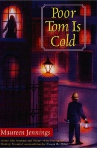 Maureen Jennings - Poor Tom Is Cold