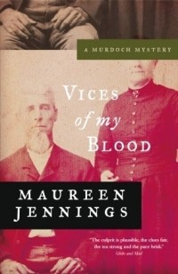Maureen Jennings - Vices of My Blood
