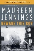 Maureen Jennings - Beware This Boy