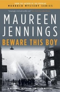 Maureen Jennings - Beware This Boy