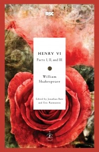 William Shakespeare - Henry VI: Parts I, II, and III