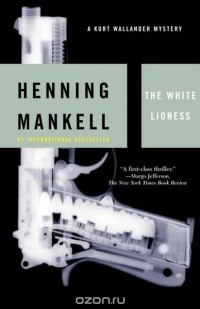 Henning Mankell - The White Lioness