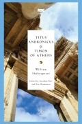 William Shakespeare - Titus Andronicus &amp; Timon of Athens