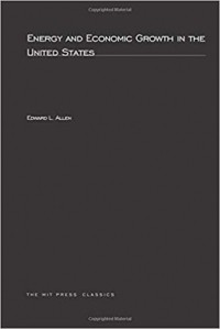  - Energy and Economic Growth in the United States