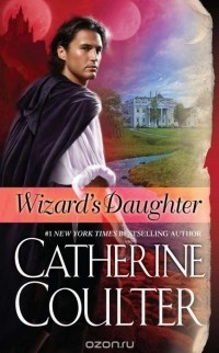 Catherine Coulter - Wizard's Daughter