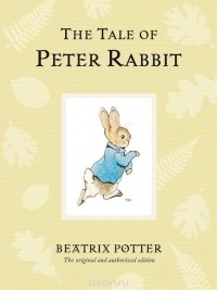 Beatrix Potter - The Tale of Peter Rabbit