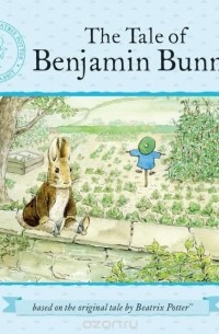 Beatrix Potter - The Tale of Benjamin Bunny