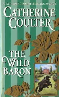 Catherine Coulter - The Wild Baron