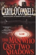Carol O&#039;Connell - The Man Who Cast Two Shadows