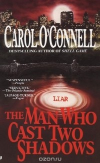 Carol O'Connell - The Man Who Cast Two Shadows