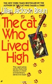 Lilian Jackson Braun - The Cat Who Lived High
