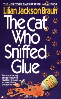 Lilian Jackson Braun - The Cat Who Sniffed Glue