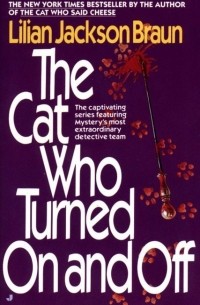Lilian Jackson Braun - The Cat Who Turned On and Off