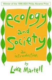 Luke Martell - Ecology And Society