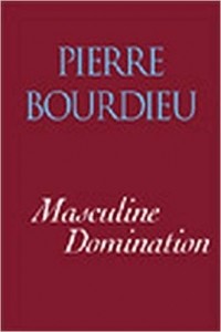 Pierre Bourdieu - Masculine Domination