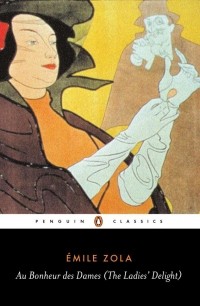 Émile Zola - Au Bonheur des Dames (The Ladies' Delight)
