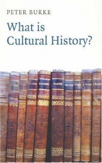Peter Burke - What is Cultural History?