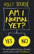 Holly Bourne - Am I Normal Yet?