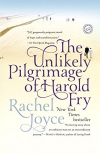 Rachel Joyce - The Unlikely Pilgrimage of Harold Fry