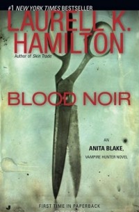 Laurell K. Hamilton - Blood Noir