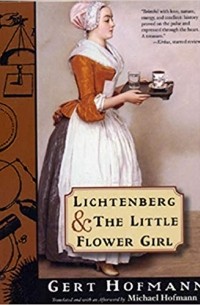 Gert Hofmann - Lichtenberg and the Little Flower Girl