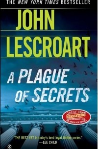 Джон Лескроарт - A Plague of Secrets