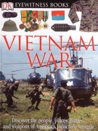  - DK Eyewitness Books: Vietnam War