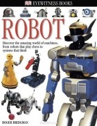 Roger Bridgman - DK Eyewitness Books: Robot