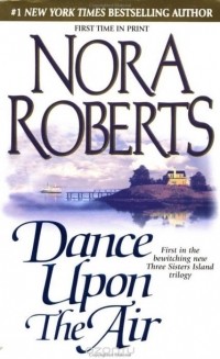 Nora Roberts - Dance Upon the Air