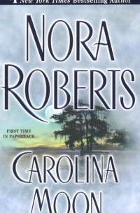 Nora Roberts - Carolina Moon