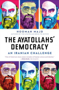 The Ayatollah?s Democracy – An Iranian Challenge