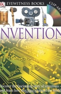 Лайонел Бендер - DK Eyewitness Books: Invention