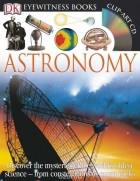 Kristen Lippincott - DK Eyewitness Books: Astronomy