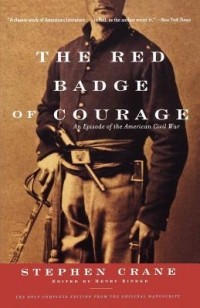 Stephen Crane - The Red Badge of Courage: An Episode of the American Civil War