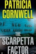 Patricia Cornwell - The Scarpetta Factor